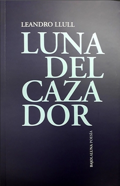 Luna de cazador - Leandro Llull