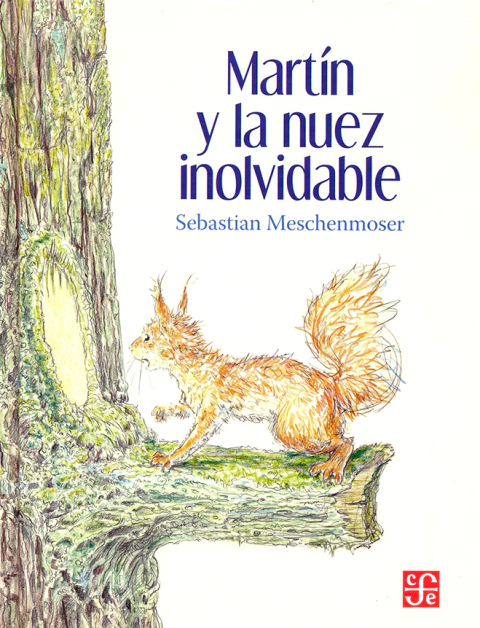 Martín y la nuez inolvidable - Sebastian Meschenmoser