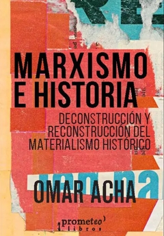Marxismo e historia - Omar Acha