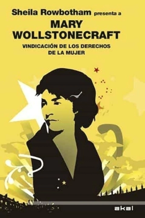 Vindicación de los derechos de la mujer - Mary Wollstonecraft