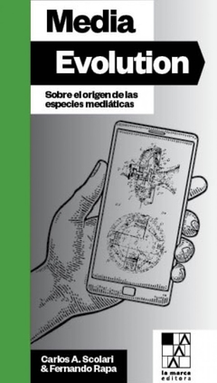 Media evolution - Carlos A. Scolari - Fernando Rapa