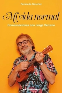 Mi vida normal - Fernando Sanchez
