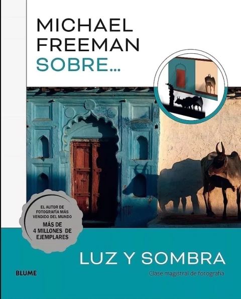 Michael Freeman sobre luz y sombra - Michael Freeman