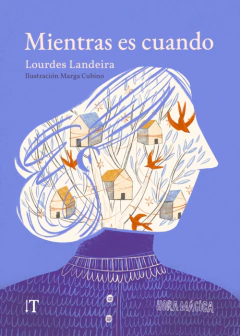 Mientras es cuando - Lourdes Landeira / Marga Cubino