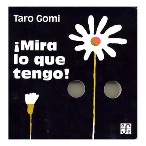 ¡Mira lo que tengo! - Taro Gomi