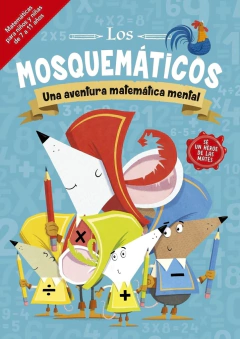 Los mosquemáticos. Una aventura matemática mental - John Bigwood