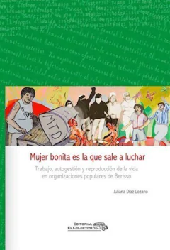 Mujer bonita es la que sale a luchar - Juliana Diaz Lozano