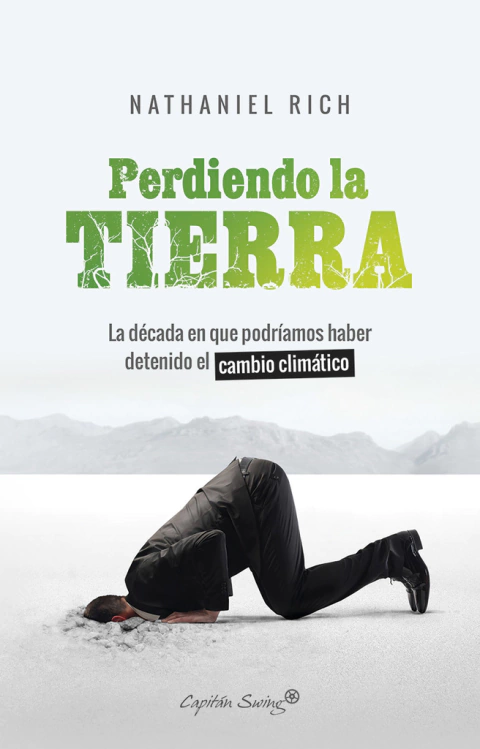 Perdiendo la Tierra - Nathaniel Rich