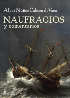 Naufragios y comentarios - Álvar Nuñez Cabeza de Vaca