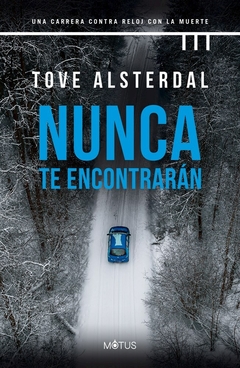 Nunca te encontrarán - Tove Alsterdal
