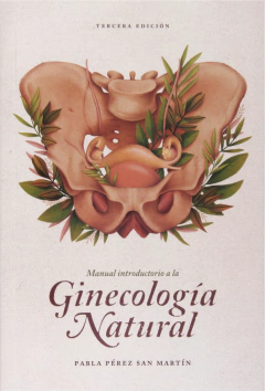 Manual Introductorio A La Ginecología Natural - Pabla Perez San Martín