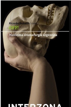 Off! novísima dramaturgia argentina - Ricardo Dubatti