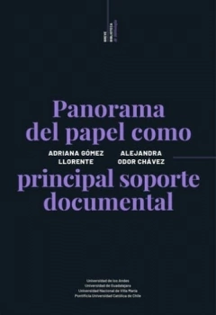 Panorama del papel como principal soporte documental - Adriana Gómez Llorente / Alejandra Odor Chávez