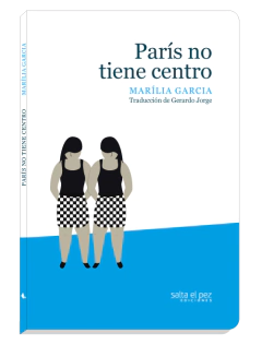 Paris no tiene centro - Marilia García