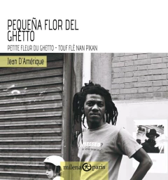Pequeña flor del ghetto - Jean D´Amérique
