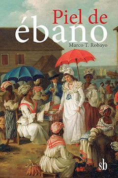 Piel de ébano - Marco Robayo
