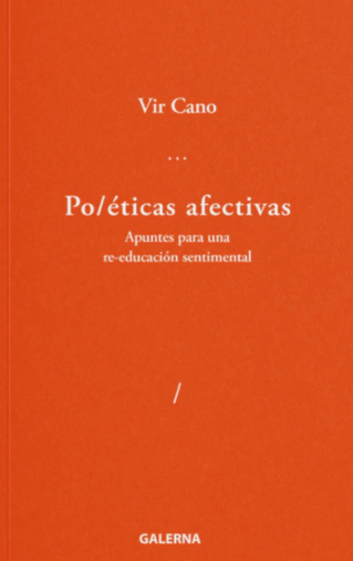 Po/éticas afectivas - Vir Cano