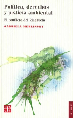 Política, derechos y justicia ambiental - Gabriela Merlinsky