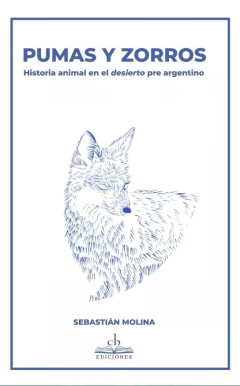 Pumas y zorros - Sebastián Molina