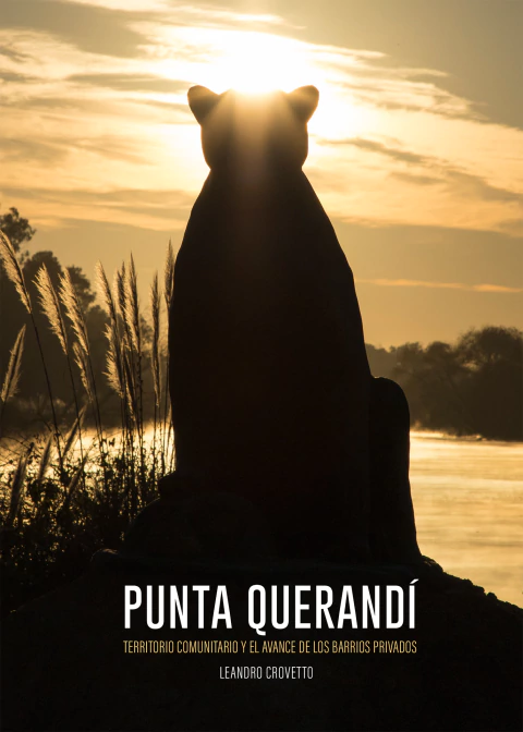 Punta Querandí. Territorio comunitario y el avance de los barrios privados - Leandro Crovetto - comprar online