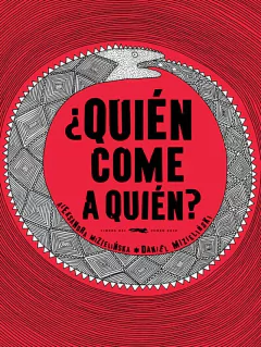 Quién come a quién? - Aleksandra Mizielinska y Daniel Mizielinski