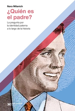 ¿Quién es el padre? - Nara Milanich