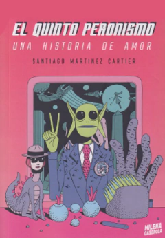 El quinto peronismo - Santiago Martinez Cartier