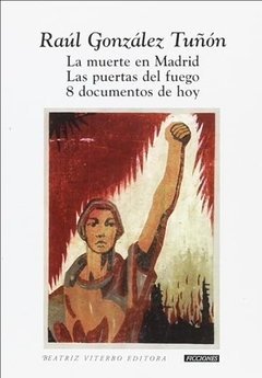 La muerte en Madrid - Raúl González Tuñón