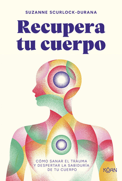 Recupera tu cuerpo - Scurlock-durana Suzanne - comprar online