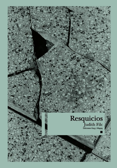 Resquicios - Judith Filc
