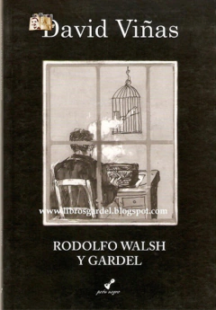 Rodolfo walsh y gardel - David viñas