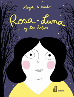 Rosa Luna y los lobos - Magali Le Huche