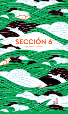 Sección 6 - Juan Manuel Cortelletti