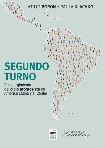 Segundo Turno - Atilio Boron y Paula Klachko