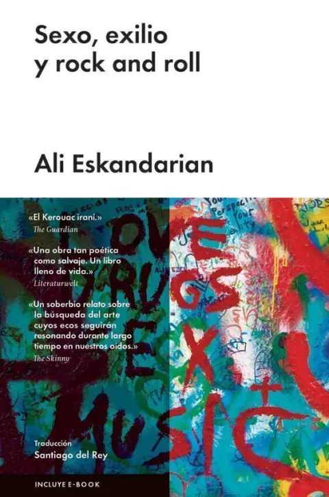 Sexo, exilio y rock & roll - Ali Eskandarian