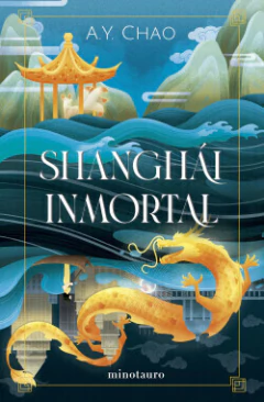 Shanghái inmortal - A.Y. Chao
