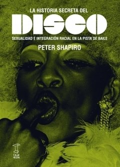 La historia secreta del disco - Peter Shapiro