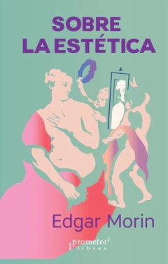 Sobre la estética - Edgar Morin