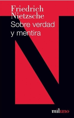 Sobre verdad y mentira - Friedrich Nietzsche