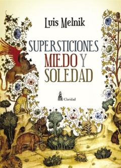 Supersticiones miedo y soledad - Luis Melnik