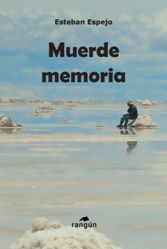 Muerde memoria - Esteban Espejo