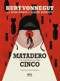 Matadero cinco o la cruzada de los niños - Kurt Vonnegut