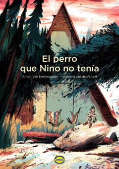El perro que Nino no tenía - Anton Van Hertbruggen / Edward van de Vendel