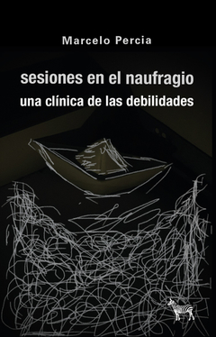 sesiones en el naufragio - Marcelo Percia