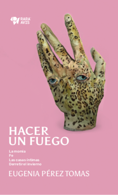 Hacer Un Fuego - Eugenia Pérez Tomas