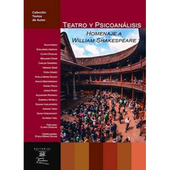 Teatro y psicoanálisis: Homenaje a William Shakespeare - AA. VV.