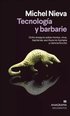Tecnología y barbarie - Michel Nieva