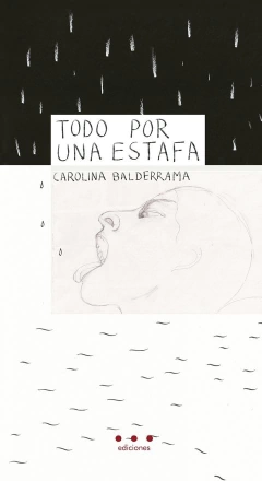 Todo por una estafa - Carolina Balderrama