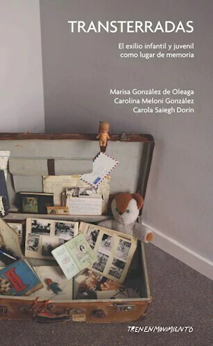 Transterradas - Marisa González de Oleaga, Carolina Meloni González, Carola Saiegh Dorín