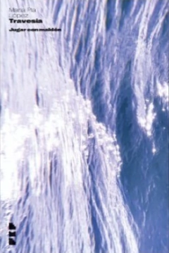 Travesía - Maria Pia Lopez